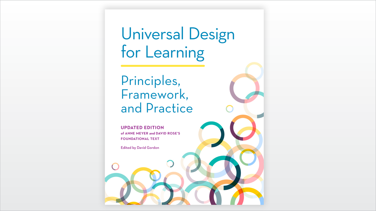 Universal Design for Learning: Principles, Framework, and Practice book cover