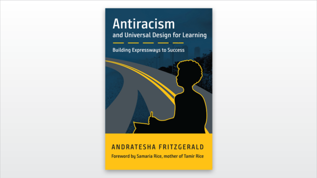 Antiracism and Universal Design for Learning: Building Expressways to Success by Andratesha Fritzgerald