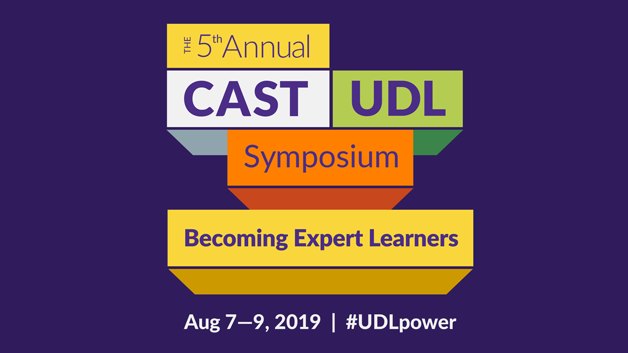 The 5th Annual CAST UDL Symposium | Aug 7-9